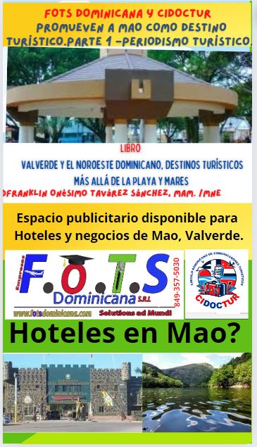 Fots Dominicana y Cidoctur  promueven a Mao como destino turístico.PARTE 1 -PERIODISMO TURíSTICO
