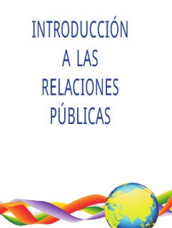 LAS RELACIONES PÚBLICAS Y SUS PÚBLICOS. Los públicos y sus medios. comunicación interna y externa.-PRIMERA PARTE UNIDAD 3 DE RELACIONES PUBLICAS