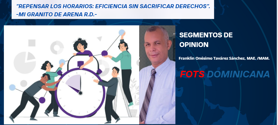 “Repensar los horarios: eficiencia sin sacrificar derechos”.-Mi granito de arena R.D.-
