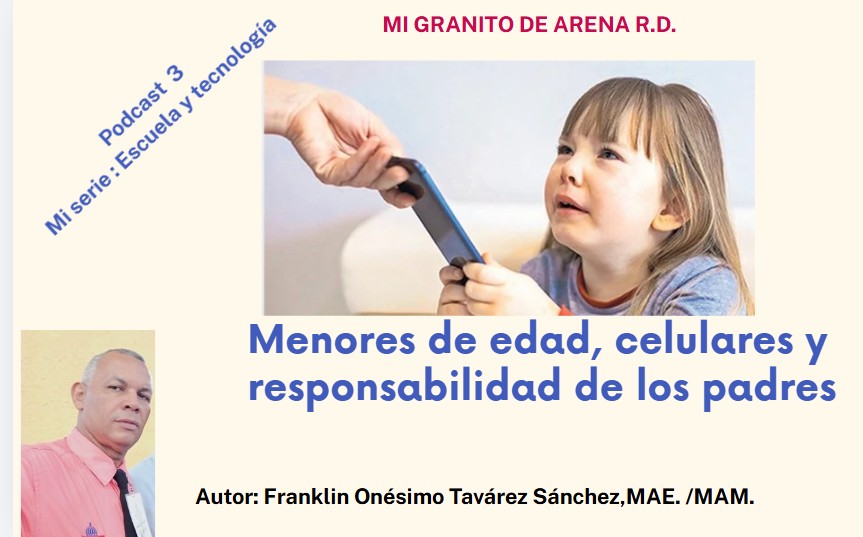 Menores de edad, celulares y responsabilidad de los padres.Podcast 3