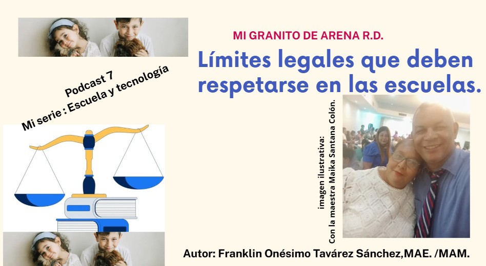 Límites legales que deben respetarse en las escuelas.Podcast 7