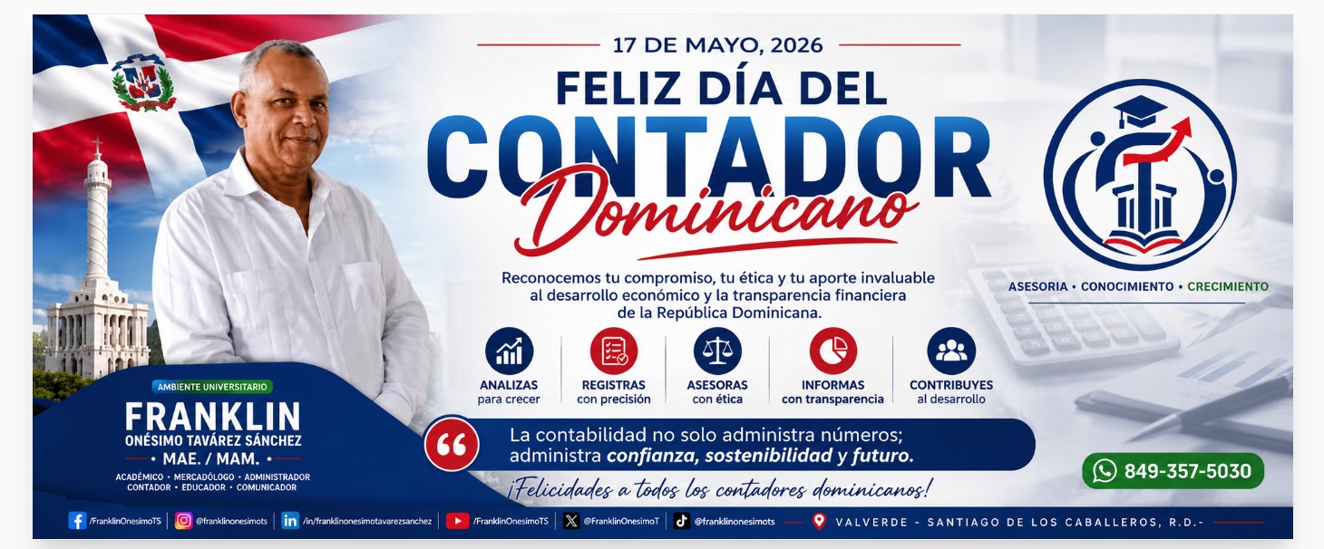 Mensaje del académico Franklin Onésimo Tavárez Sánchez, por el día del Contador R.D. , mayo 17, 2026. Ambiente universitario